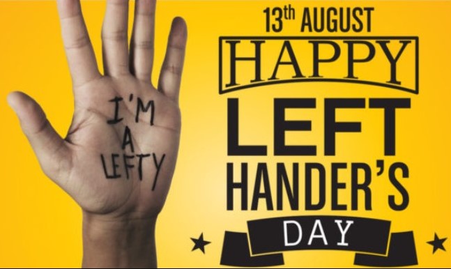 13th August - Happy Left Handers Day 2022