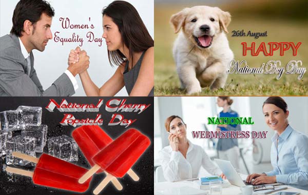 26th August - Women’s Equality Day - National Dog Day - National Cherry Popsicle Day - National WebMistress Day