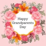 Happy Grandparents Day – 8th September National Grandparents Day 2024 ...