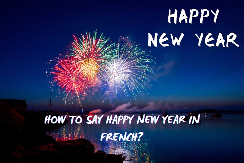 How do you say Happy New Year 2024 in French